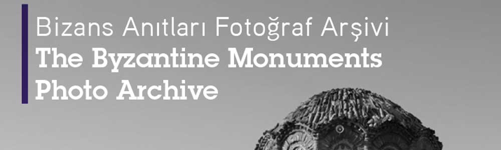 Bizans Anıtları Fotoğraf Arşivi Kullanıma Açıldı