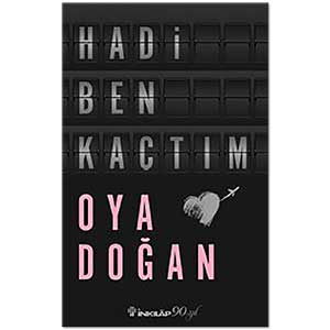 Oya Doğan Hadi Ben Kaçtım