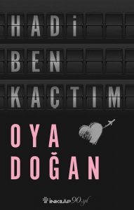 Oya Doğan Hadi Ben Kaçtım