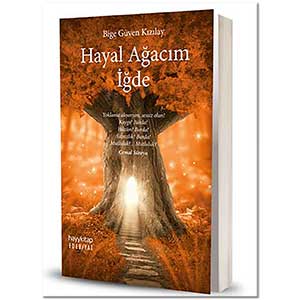 Hayal Ağacım İğde | Bige Güven Kızılay